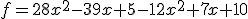 f=28x^2-39x+5-12x^2+7x+10